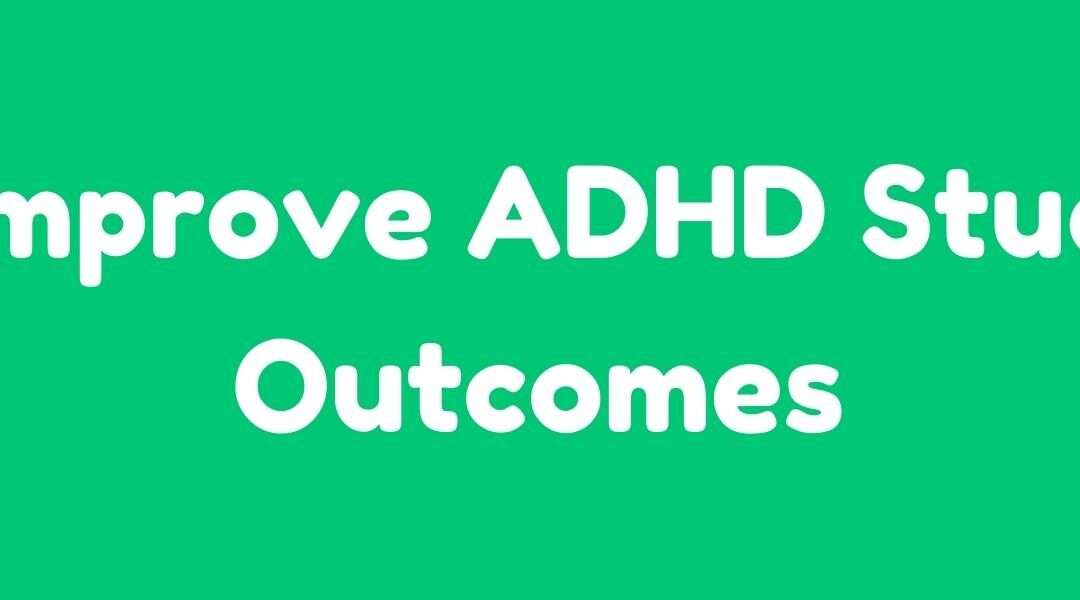 FI - How Visuals Improve ADHD Student Outcomes