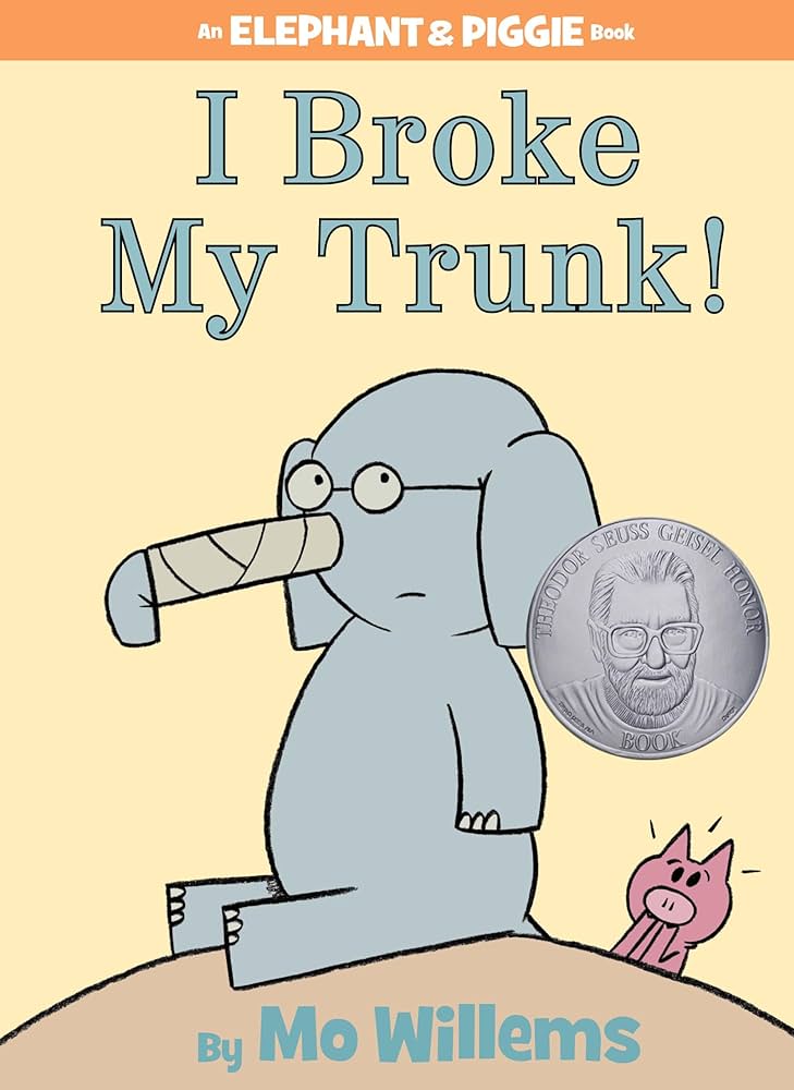 I broke my trunk - Mo Willems Elephant and Piggie