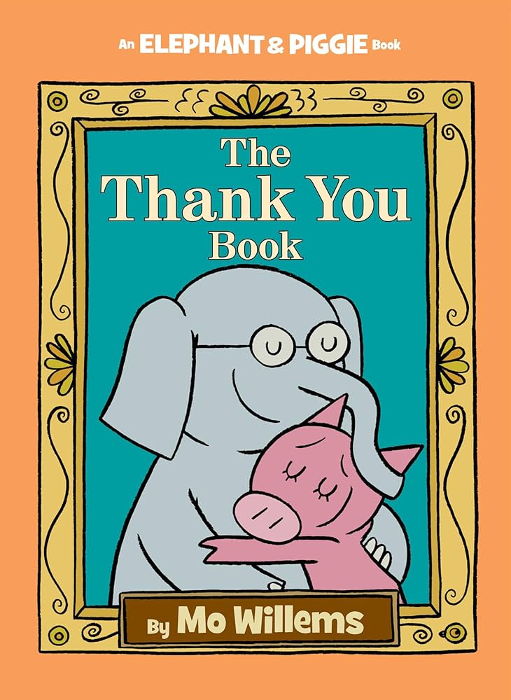 The thank you book - Mo Willems Piggie and Elephant