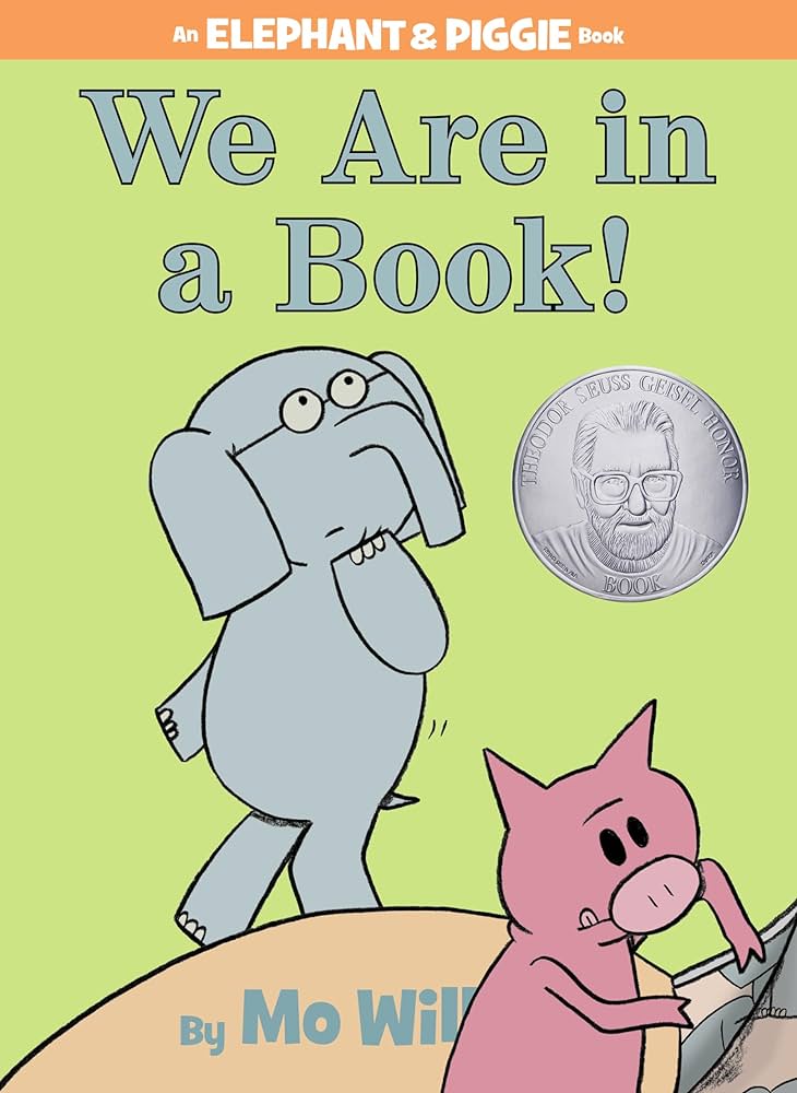 We are in a Book - Mo Willems Elephant and Piggie